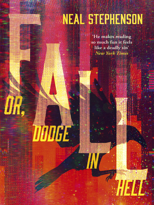 Title details for Fall, Or Dodge in Hell by Neal Stephenson - Available